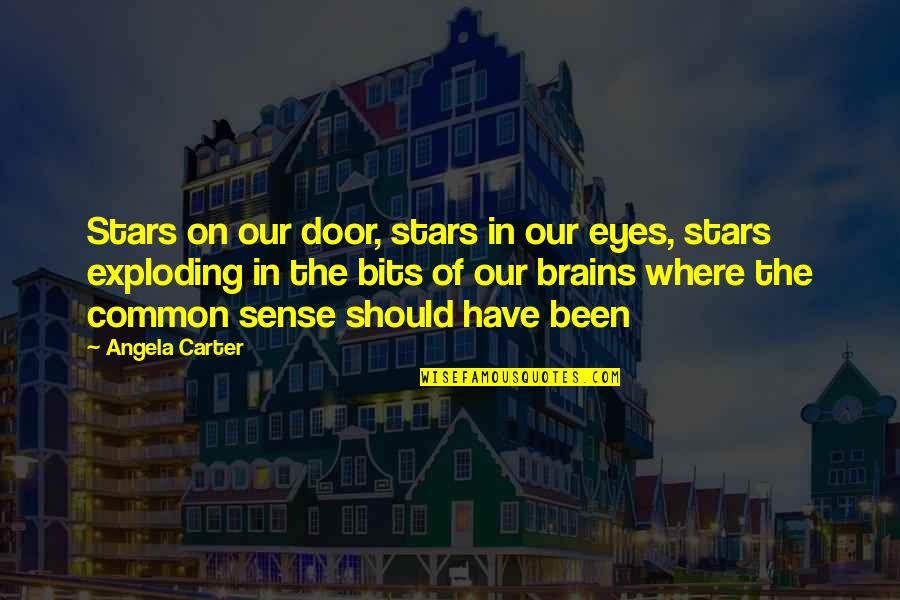 Best Pooping Quotes By Angela Carter: Stars on our door, stars in our eyes,