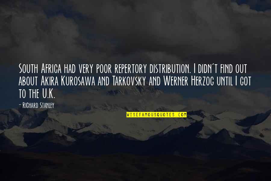 Best Poor Richard Quotes By Richard Stanley: South Africa had very poor repertory distribution. I Best Poor Richard Quotes By Richard Stanley: South Africa had very poor repertory distribution. I