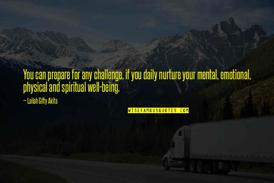 Best Positive Outlook Quotes By Lailah Gifty Akita: You can prepare for any challenge, if you