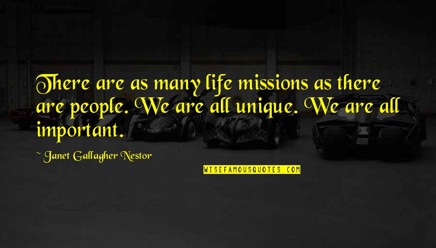 Best Positive Psychology Quotes By Janet Gallagher Nestor: There are as many life missions as there Best Positive Psychology Quotes By Janet Gallagher Nestor: There are as many life missions as there