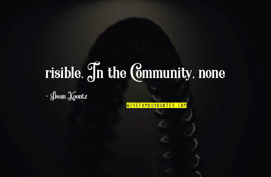 Best Pre Match Quotes By Dean Koontz: risible. In the Community, none Best Pre Match Quotes By Dean Koontz: risible. In the Community, none