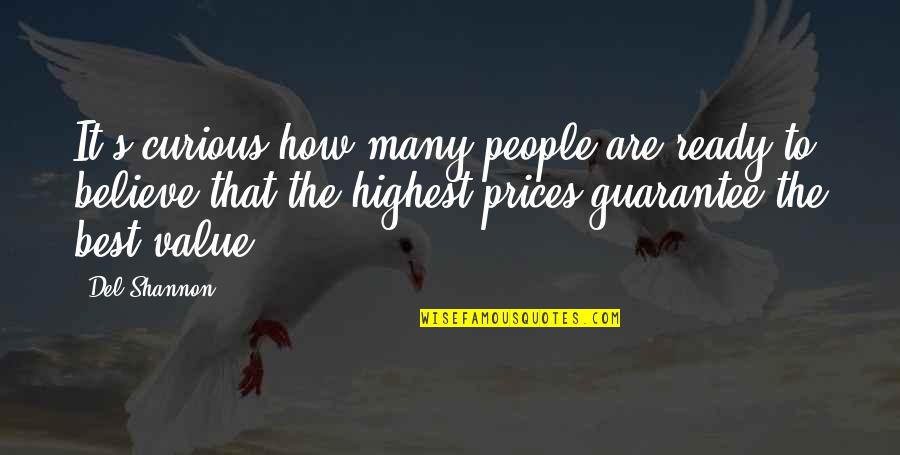 Best Prices Quotes By Del Shannon: It's curious how many people are ready to