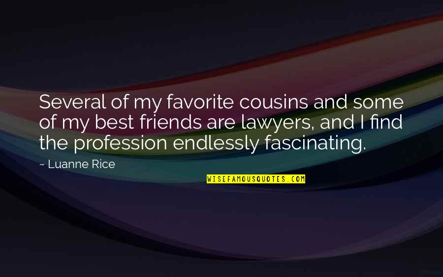 Best Profession Quotes By Luanne Rice: Several of my favorite cousins and some of