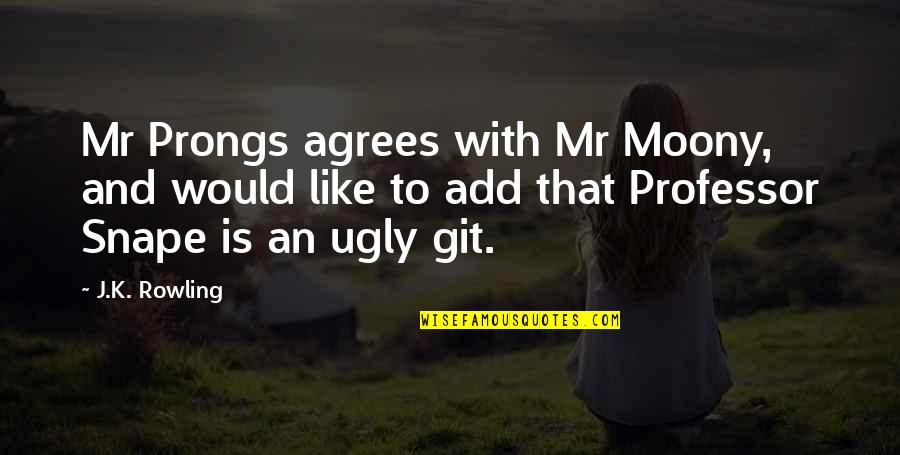 Best Professor Snape Quotes By J.K. Rowling: Mr Prongs agrees with Mr Moony, and would Best Professor Snape Quotes By J.K. Rowling: Mr Prongs agrees with Mr Moony, and would