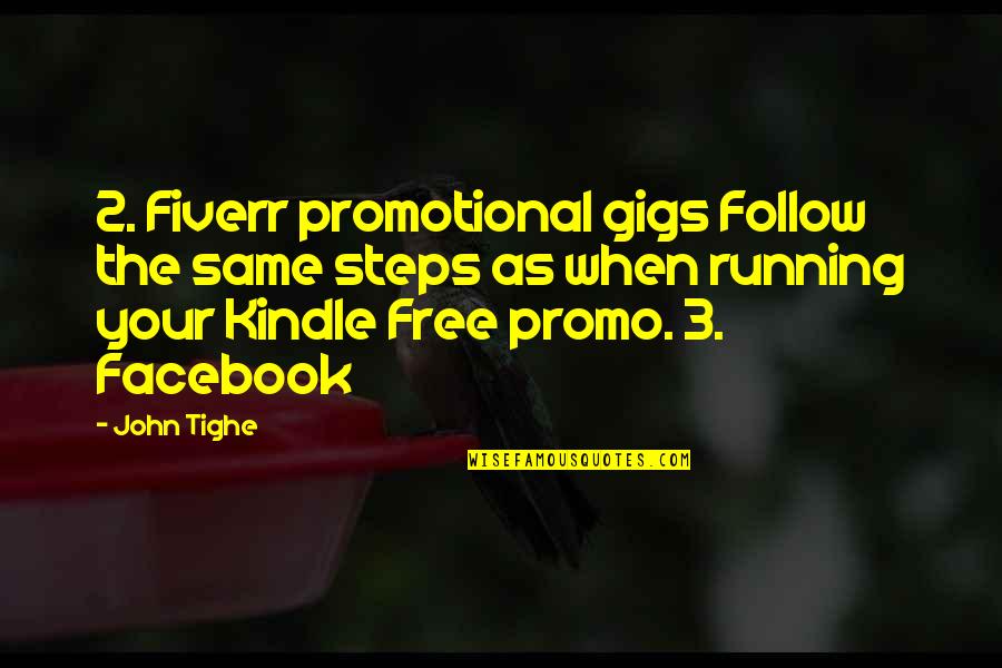 Best Promo Quotes By John Tighe: 2. Fiverr promotional gigs Follow the same steps