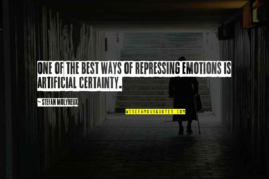 Best Psychology Quotes By Stefan Molyneux: One of the best ways of repressing emotions