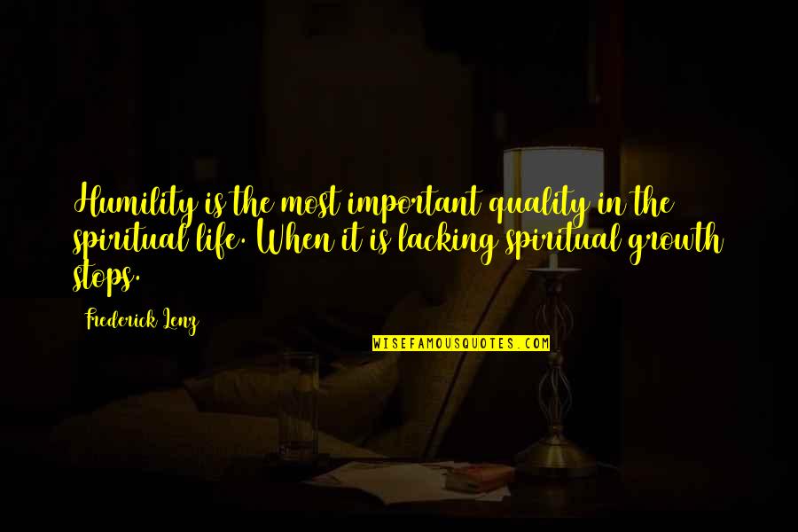Best Quality Life Quotes By Frederick Lenz: Humility is the most important quality in the