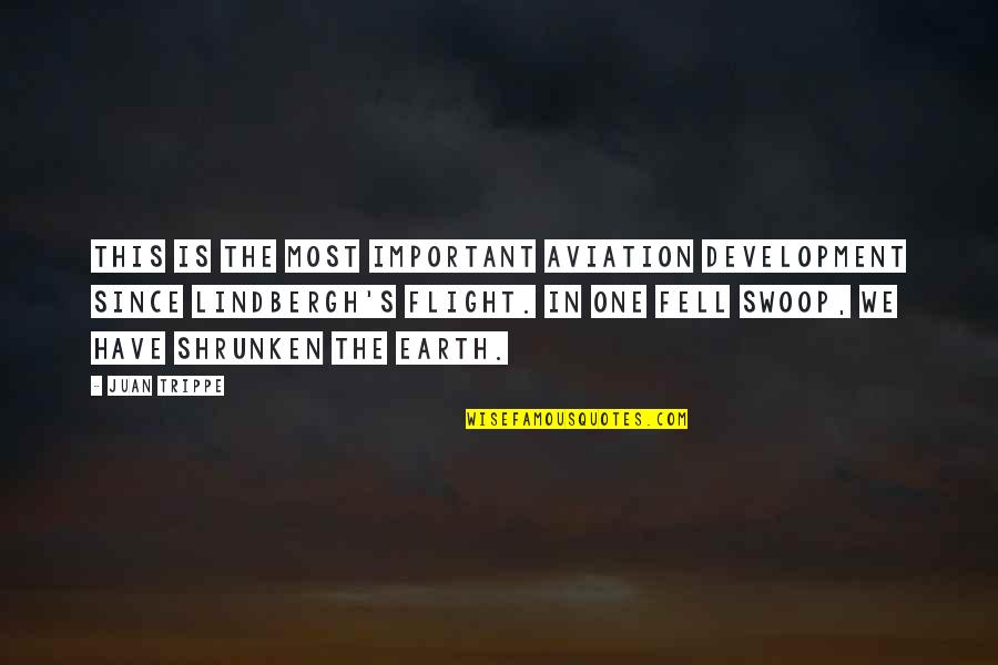 Best Rainforest Quotes By Juan Trippe: This is the most important aviation development since