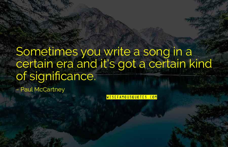 Best Ralph Kiner Quotes By Paul McCartney: Sometimes you write a song in a certain