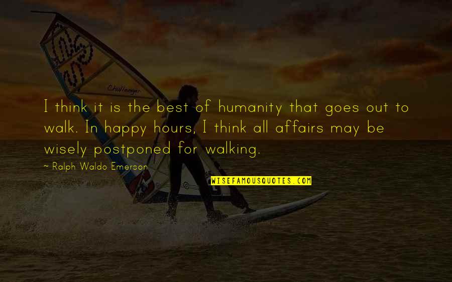 Best Ralph Quotes By Ralph Waldo Emerson: I think it is the best of humanity