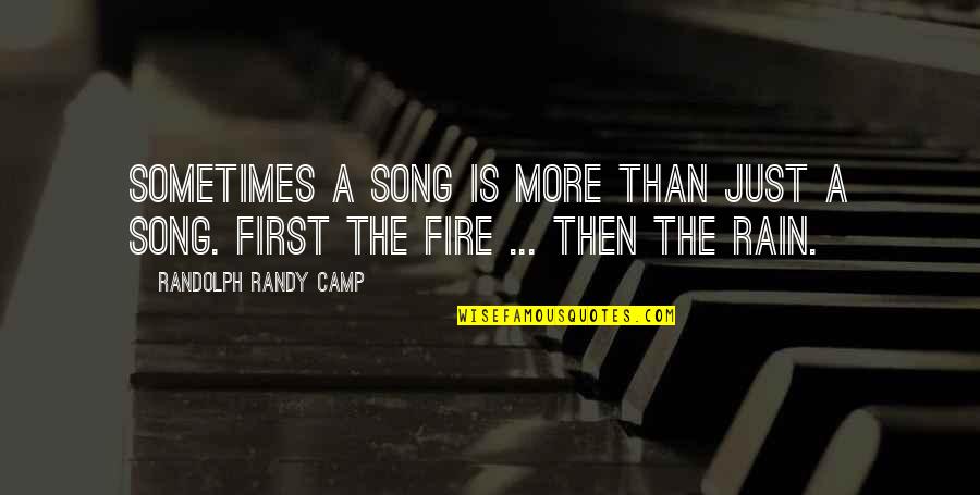 Best Randy Quotes By Randolph Randy Camp: Sometimes a song is more than just a