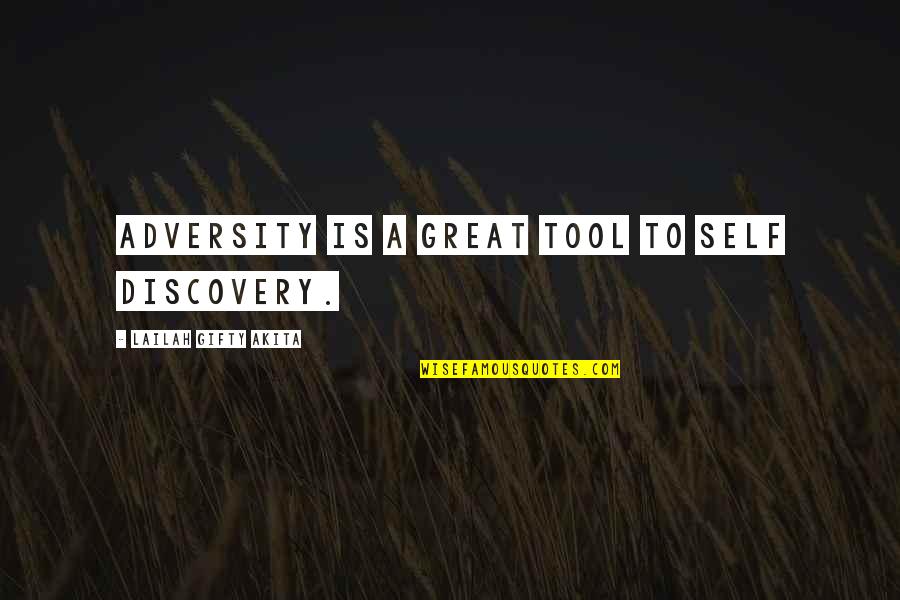 Best Realization Quotes By Lailah Gifty Akita: adversity is a great tool to self discovery.