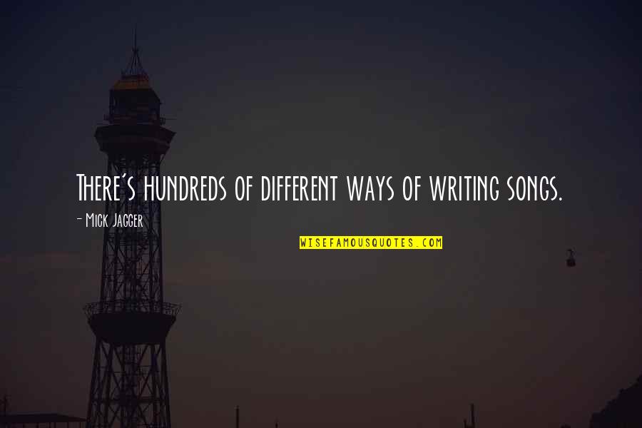 Best Rebekah Mikaelson Quotes By Mick Jagger: There's hundreds of different ways of writing songs. Best Rebekah Mikaelson Quotes By Mick Jagger: There's hundreds of different ways of writing songs.