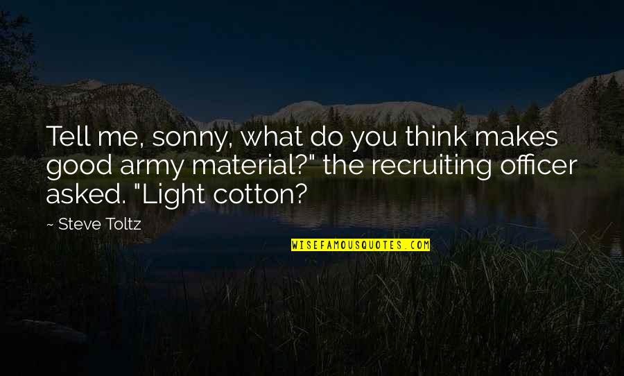 Best Recruiting Quotes By Steve Toltz: Tell me, sonny, what do you think makes Best Recruiting Quotes By Steve Toltz: Tell me, sonny, what do you think makes