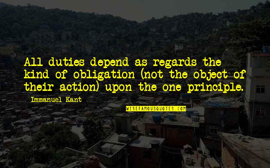 Best Regards Quotes By Immanuel Kant: All duties depend as regards the kind of Best Regards Quotes By Immanuel Kant: All duties depend as regards the kind of