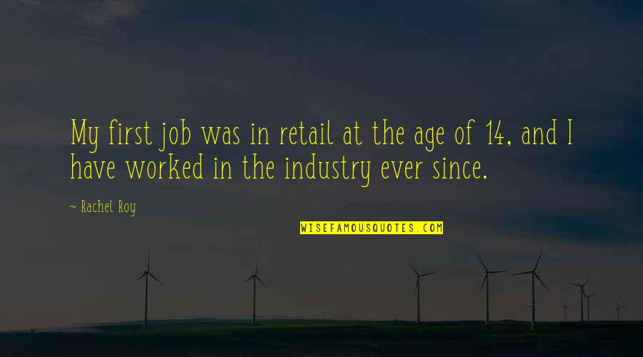 Best Retail Quotes By Rachel Roy: My first job was in retail at the