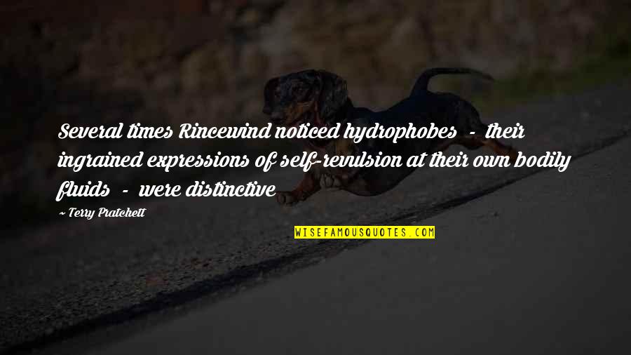 Best Rincewind Quotes By Terry Pratchett: Several times Rincewind noticed hydrophobes - their ingrained
