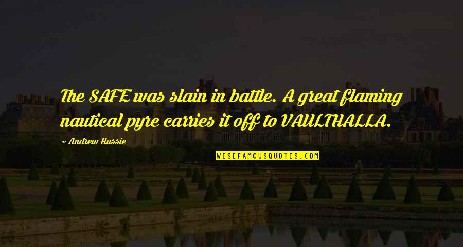 Best Road Id Quotes By Andrew Hussie: The SAFE was slain in battle. A great Best Road Id Quotes By Andrew Hussie: The SAFE was slain in battle. A great