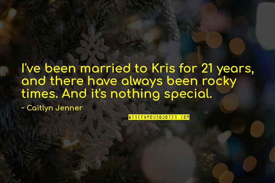 Best Rocky 2 Quotes By Caitlyn Jenner: I've been married to Kris for 21 years,