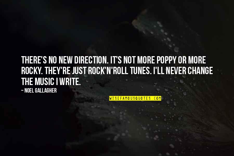 Best Rocky 2 Quotes By Noel Gallagher: There's no new direction. It's not more poppy