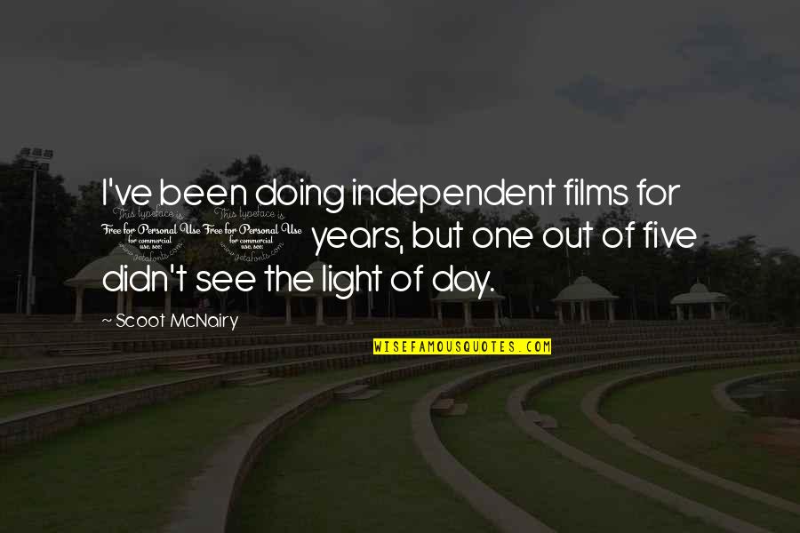 Best Rod And Todd Quotes By Scoot McNairy: I've been doing independent films for 10 years,