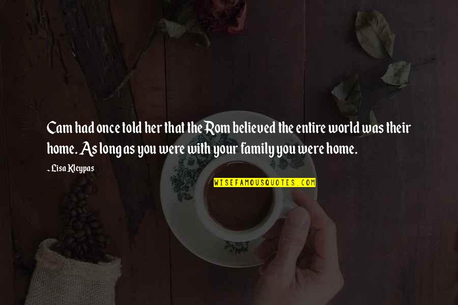 Best Rom Com Quotes By Lisa Kleypas: Cam had once told her that the Rom Best Rom Com Quotes By Lisa Kleypas: Cam had once told her that the Rom