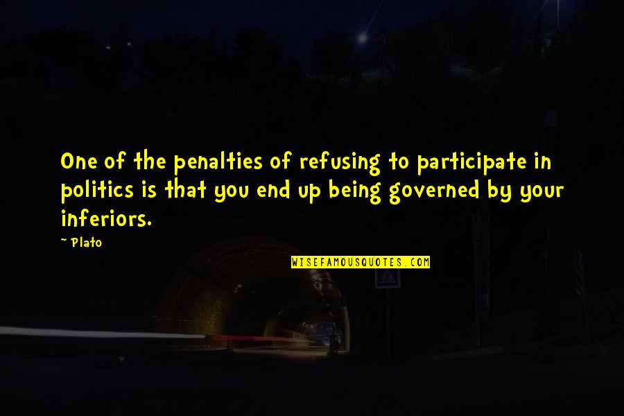 Best Romantic Motivational Quotes By Plato: One of the penalties of refusing to participate
