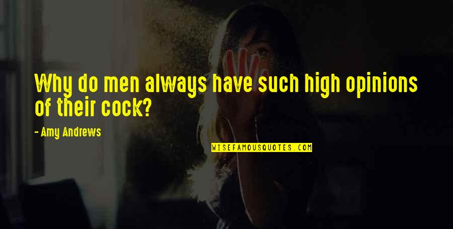 Best Rugby Player Quotes By Amy Andrews: Why do men always have such high opinions Best Rugby Player Quotes By Amy Andrews: Why do men always have such high opinions
