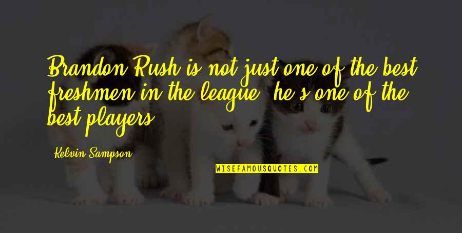 Best Rush Quotes By Kelvin Sampson: Brandon Rush is not just one of the Best Rush Quotes By Kelvin Sampson: Brandon Rush is not just one of the