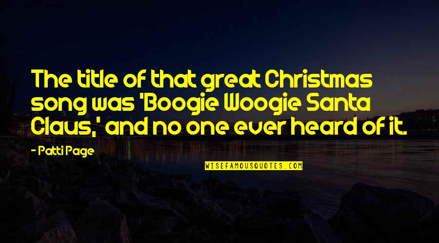Best Santa Claus Quotes By Patti Page: The title of that great Christmas song was