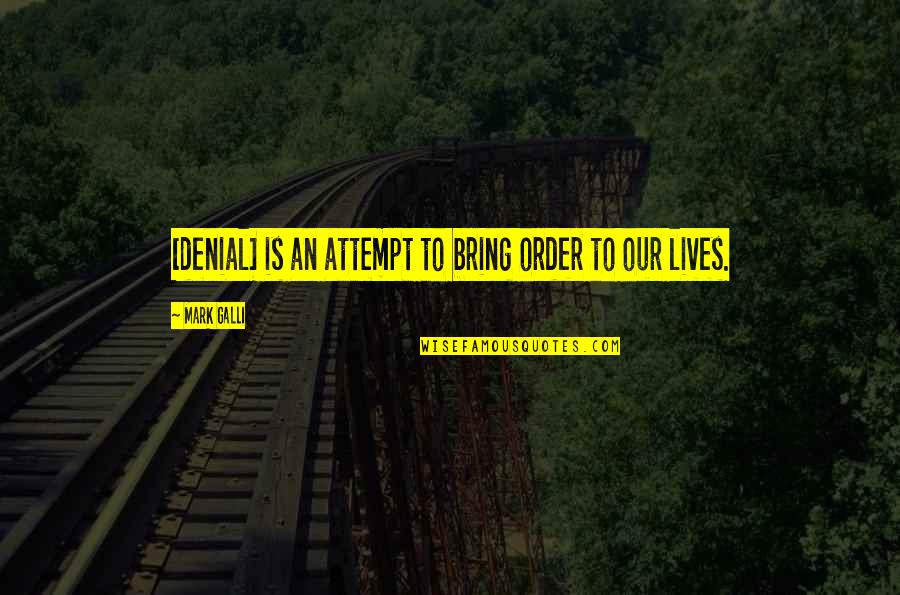 Best Santa Clause Quotes By Mark Galli: [denial] is an attempt to bring order to