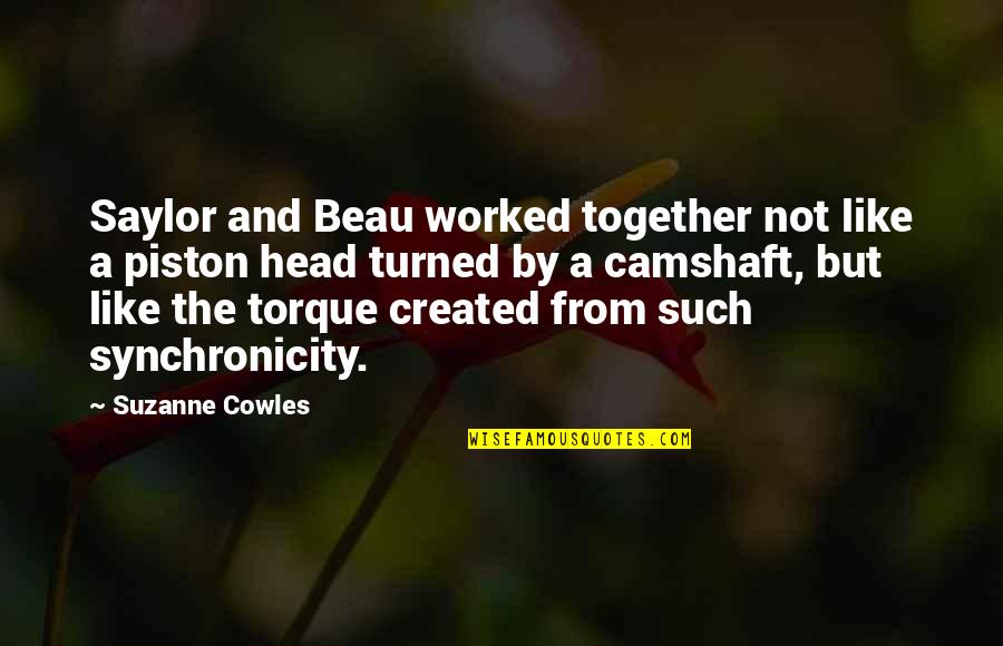 Best Saylor Quotes By Suzanne Cowles: Saylor and Beau worked together not like a Best Saylor Quotes By Suzanne Cowles: Saylor and Beau worked together not like a