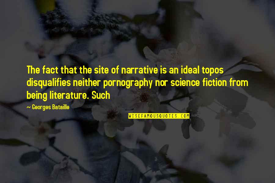 Best Science Fiction Quotes By Georges Bataille: The fact that the site of narrative is Best Science Fiction Quotes By Georges Bataille: The fact that the site of narrative is