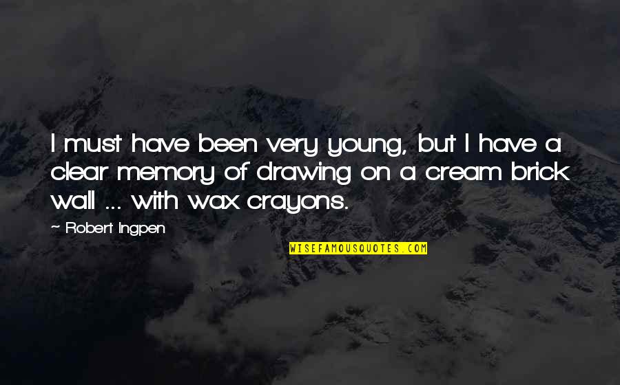 Best Screenshot Quotes By Robert Ingpen: I must have been very young, but I Best Screenshot Quotes By Robert Ingpen: I must have been very young, but I
