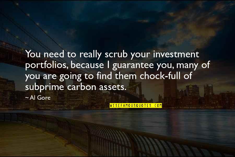 Best Scrub Quotes By Al Gore: You need to really scrub your investment portfolios, Best Scrub Quotes By Al Gore: You need to really scrub your investment portfolios,