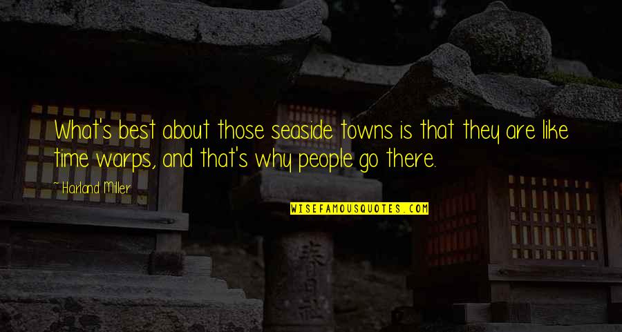 Best Seaside Quotes By Harland Miller: What's best about those seaside towns is that