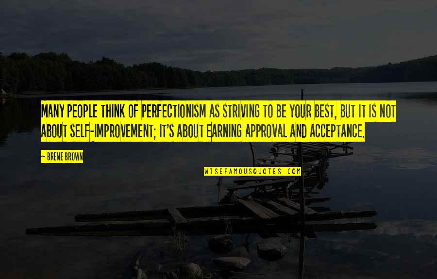 Best Self Acceptance Quotes By Brene Brown: Many people think of perfectionism as striving to