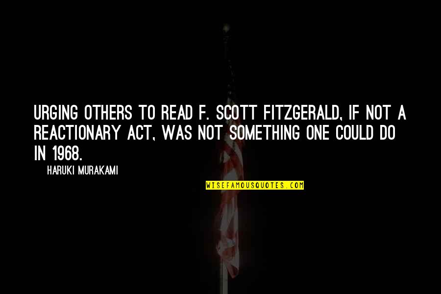 Best Senior Football Quotes By Haruki Murakami: Urging others to read F. Scott Fitzgerald, if