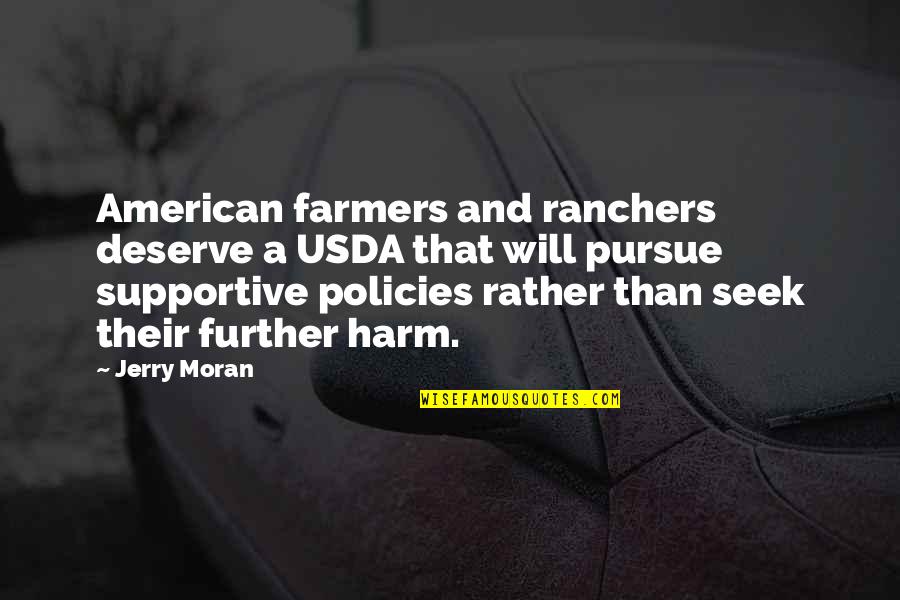 Best Senior Football Quotes By Jerry Moran: American farmers and ranchers deserve a USDA that