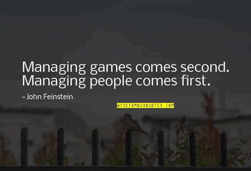 Best Senior Football Quotes By John Feinstein: Managing games comes second. Managing people comes first.