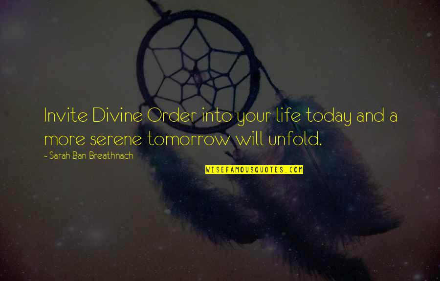 Best Serene Quotes By Sarah Ban Breathnach: Invite Divine Order into your life today and