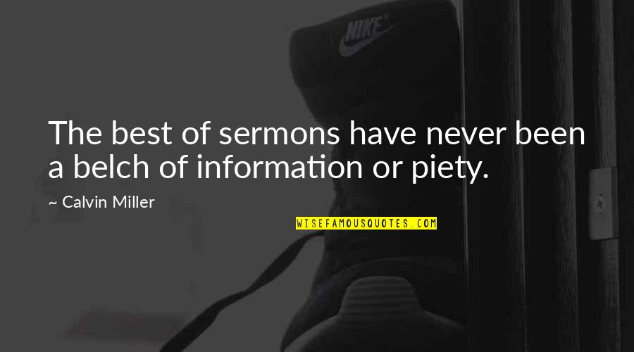Best Sermons Quotes By Calvin Miller: The best of sermons have never been a