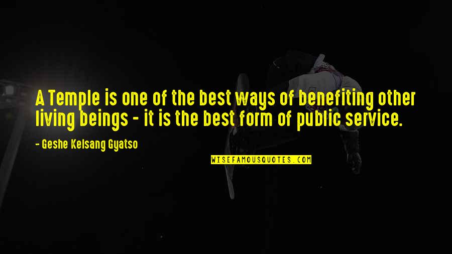 Best Service Quotes By Geshe Kelsang Gyatso: A Temple is one of the best ways Best Service Quotes By Geshe Kelsang Gyatso: A Temple is one of the best ways
