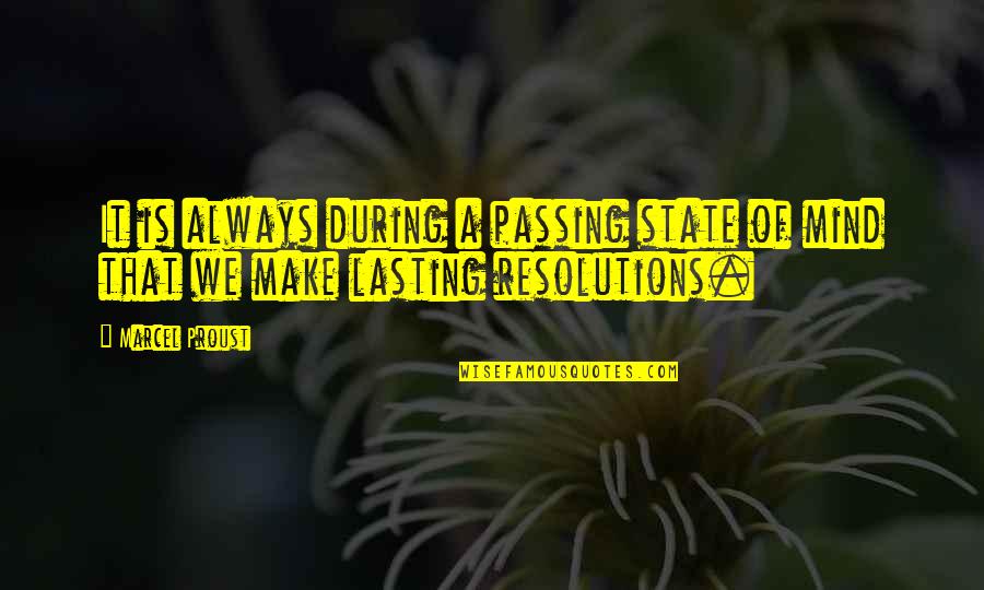 Best Sevro Quotes By Marcel Proust: It is always during a passing state of