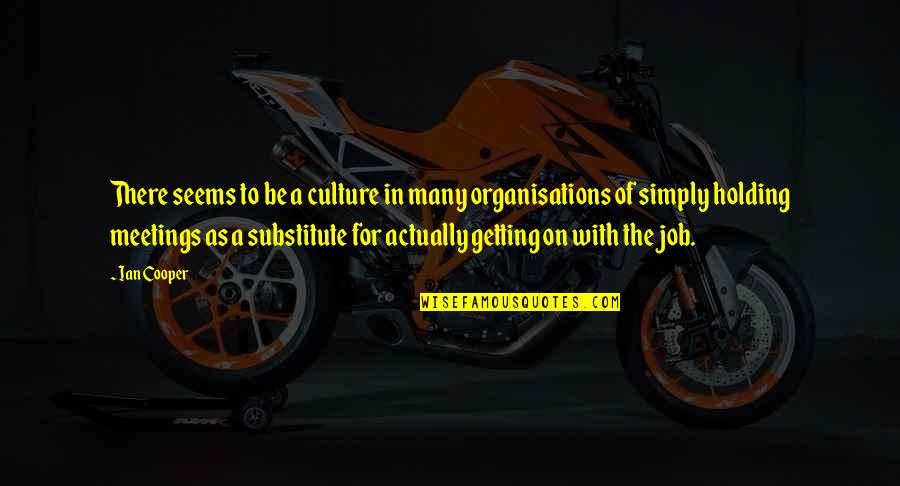 Best Shh Quotes By Ian Cooper: There seems to be a culture in many