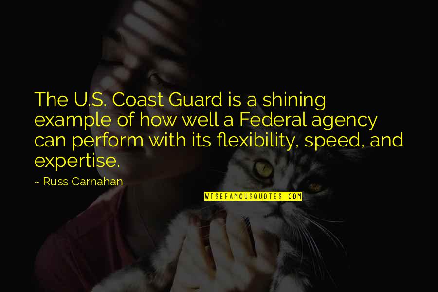 Best Shining Quotes By Russ Carnahan: The U.S. Coast Guard is a shining example
