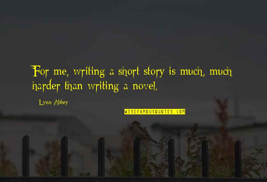 Best Short Novel Quotes By Lynn Abbey: For me, writing a short story is much,