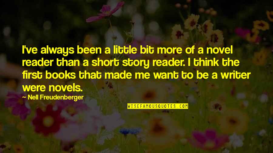 Best Short Novel Quotes By Nell Freudenberger: I've always been a little bit more of