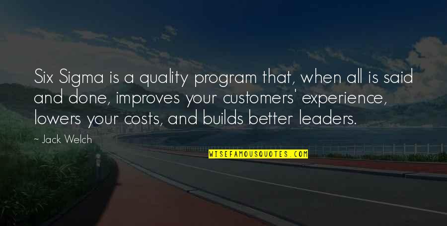 Best Sigma Quotes By Jack Welch: Six Sigma is a quality program that, when