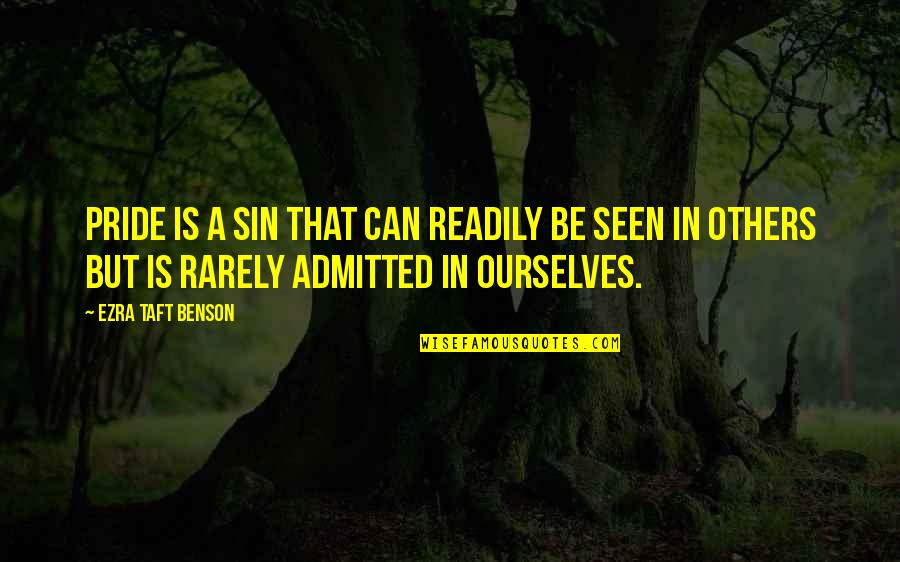 Best Sin Of Pride Quotes By Ezra Taft Benson: Pride is a sin that can readily be Best Sin Of Pride Quotes By Ezra Taft Benson: Pride is a sin that can readily be